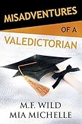 Misadventures of a Valedictorian (Misadventures, #7) 