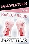 Misadventures of a Backup Bride by Shayla Black