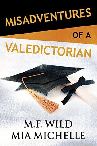 Misadventures of a Valedictorian (Misadventures, #7)