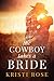 The Cowboy Takes a Bride by Kristi Rose