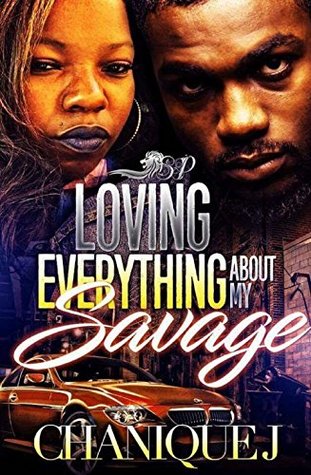 Loving Everything About My Savage (Kindle Edition)