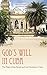 God'S Will in Cuba: The Pli...