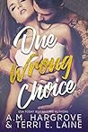 One Wrong Choice by Terri E. Laine