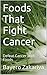 Foods That Fight Cancer: The Truth About Cancer