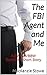 The FBI Agent and Me (The Service Men Bundle #3)