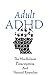 Adult ADHD: The Mindfulness...