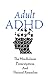 Adult ADHD: The Mindfulness Prescription And Natural Remedies