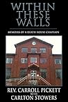 Book cover for Within These Walls: Memoirs of a Death House Chaplain