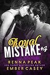 Royal Mistake #4 by Renna Peak