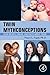 Twin Mythconceptions: False Beliefs, Fables, and Facts about Twins