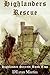 Highlanders Rescue (Highlander Secrets #2)