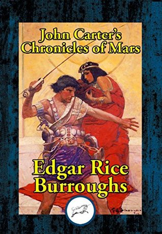 John Carter's Chronicles of Mars: A Princess of Mars; Gods Of Mars; Warlords of Mars; Thuvia, Maid of Mars; The Chessmen of Mars; The Master Mind of Mars; A Fighting Man of Mars