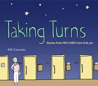Taking Turns: Stories from HIV/AIDS Care Unit 371 (Paperback)