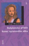 Babylonský příběh / Konec nylonového věku (Hardcover)