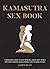 Kamasutra Sex Books: A Begi...