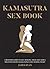 Kamasutra Sex Books: A Beginners Guide to Love Making and Kama Sutra. Discover The Best Kama Sutra Love Making Secret