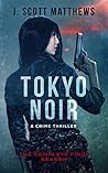 Tokyo Noir: The C...