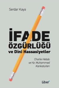 İfade Özgürlüğü ve Dini Hassasiyetler: Charlie Hebdo ve Hz. Muhammed Karikatürleri