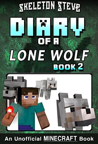 Diary of a Lone Wolf, Book 2 (Diary of a Lone Wolf, #2)