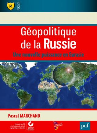 Géopolitique de la Russie: Une nouvelle puissance en Eurasie