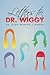 Letters to Dr. Wiggy