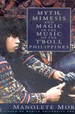 Myth, Mimesis And Magic in the Music of the T'boli, Philippines (Paperback)