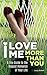 I Love Me More Than You by Lucy Baker