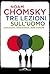 Tre lezioni sull'uomo: Interviste di C.J. Polychroniou (Italian Edition)