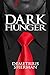 Dark Hunger (With Bonus Material)