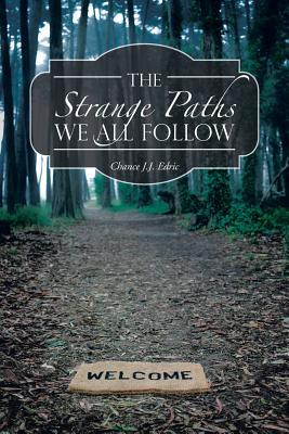 The Strange Paths We All Follow: And Other Sh*t You Will Love to Read About