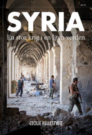 Syria : en stor krig i en liten verden (Hardcover)