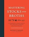 Mastering Stocks and Broths: A Comprehensive Culinary Approach Using Traditional Techniques and No-Waste Methods