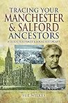 Tracing Your Manchester and Salford Ancestors