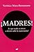 Madres!: lo que nadie se at...