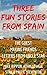 Three Fun Stories from Spain by Mike Rippon