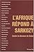 Afrique répond à Sarkozy: contre le discours de Dakar