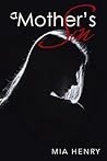 A Mother’s Sin by Mia Henry