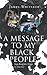 A Message to My Black Peopl...