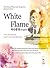 White Flame: The Story of Rev. Son Yang-won: 하얀불꽃: 손양원목사 전기 English Edition