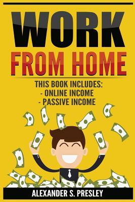 Work From Home: 2 Manuscripts - Online Income, Passive Income (Affiliate Marketing, E-books, Memberships, Youtube, Blogging)