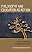 Philosophy and Education as Action: Implications for Teacher Education