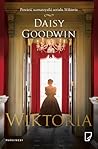Wiktoria by Daisy Goodwin