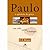 Paulo, o apóstolo da graça: sua vida, cartas e teologia