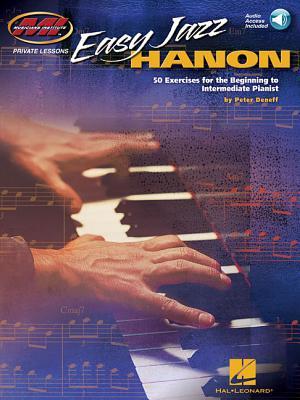 Easy Jazz Hanon: 50 Exercises for the Beginning to Intermediate Pianist Musicians (Musicians Institute - Private Lessons)
