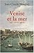 Venise et la mer - XIIe - XVIIIe siècle