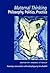 Maternal Thinking; Philosophy, Politics, Practice