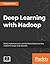 Deep Learning with Hadoop