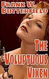 The Voluptuous Vixen by Frank W. Butterfield