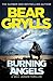 Burning Angels by Bear Grylls