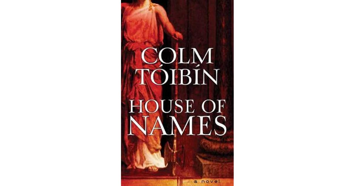 House of Names by Colm Tóibín